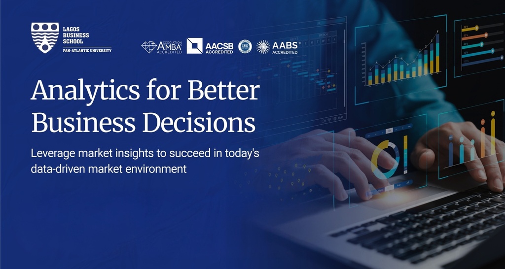 Analytics for Better Business Decisions